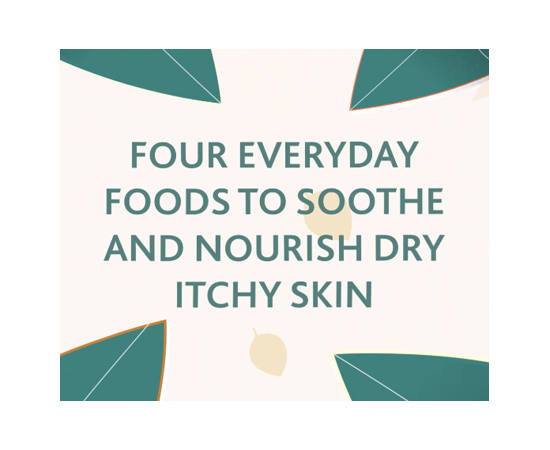 Four everyday foods that soothe and nourish the skin